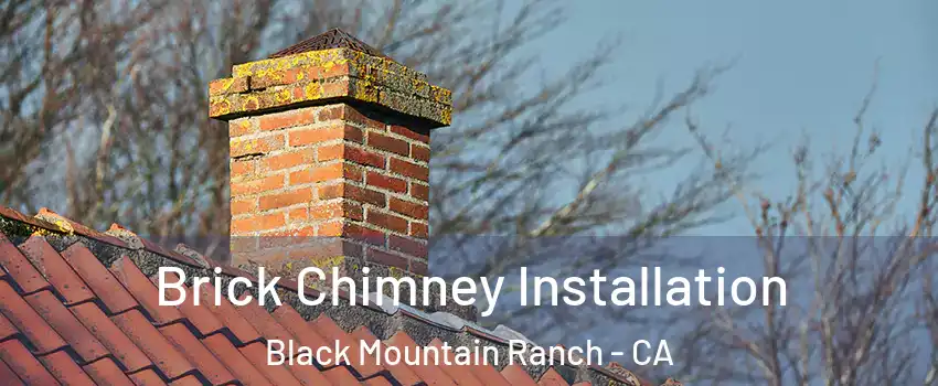 Brick Chimney Installation Black Mountain Ranch - CA