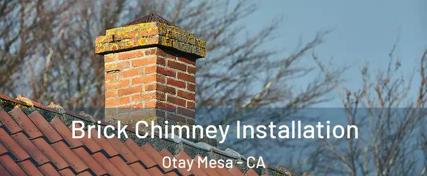 Brick Chimney Installation Otay Mesa - CA