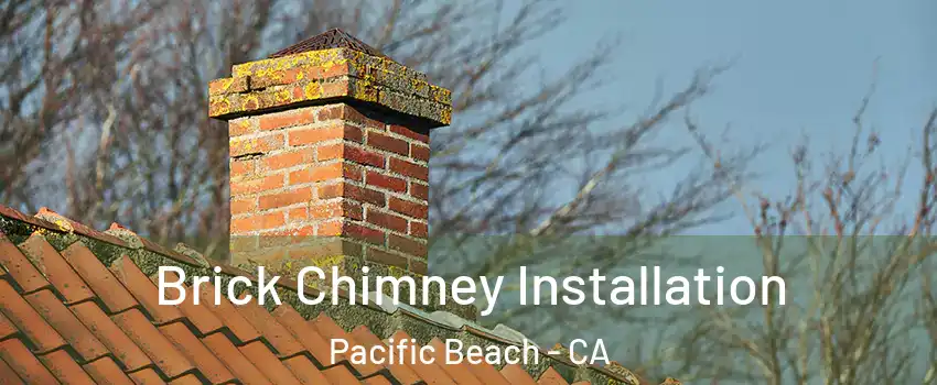 Brick Chimney Installation Pacific Beach - CA