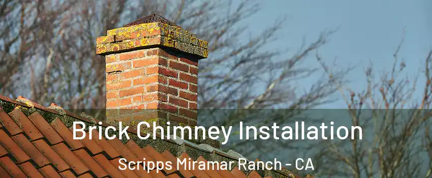 Brick Chimney Installation Scripps Miramar Ranch - CA