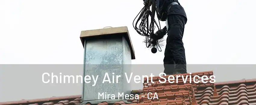 Chimney Air Vent Services Mira Mesa - CA