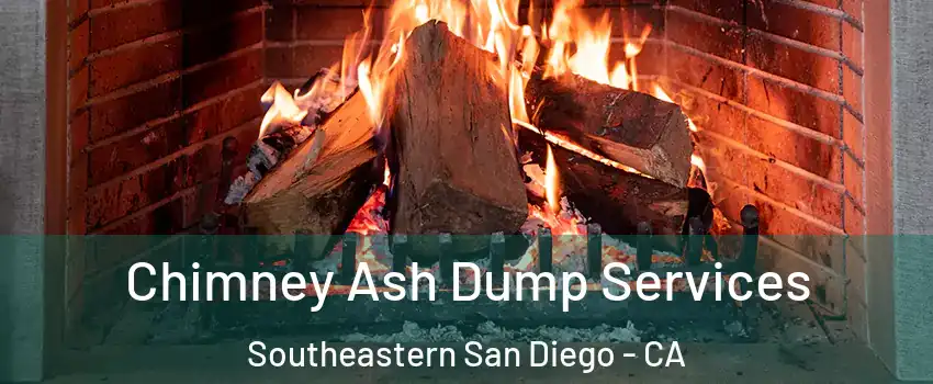 Chimney Ash Dump Services Southeastern San Diego - CA