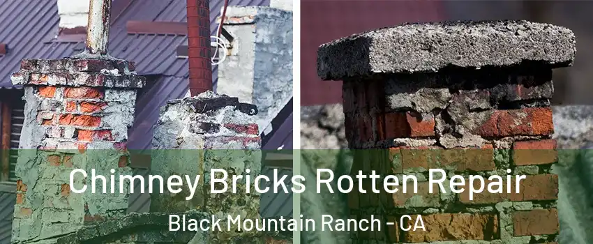 Chimney Bricks Rotten Repair Black Mountain Ranch - CA