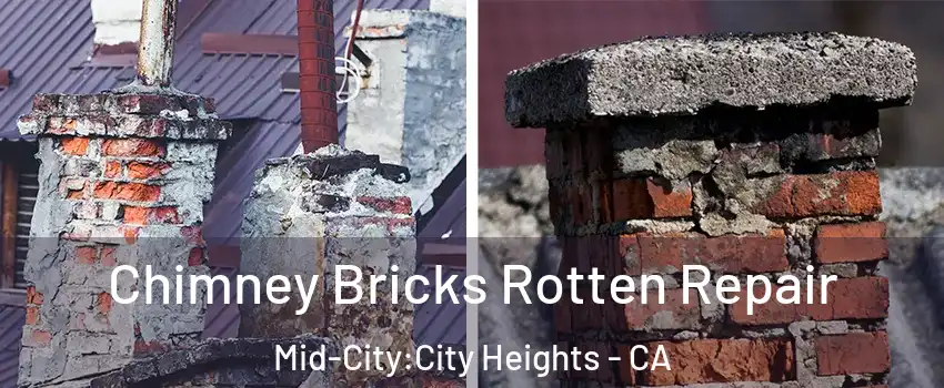 Chimney Bricks Rotten Repair Mid-City:City Heights - CA