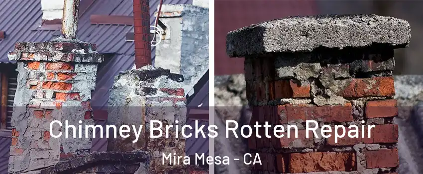 Chimney Bricks Rotten Repair Mira Mesa - CA