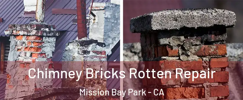 Chimney Bricks Rotten Repair Mission Bay Park - CA