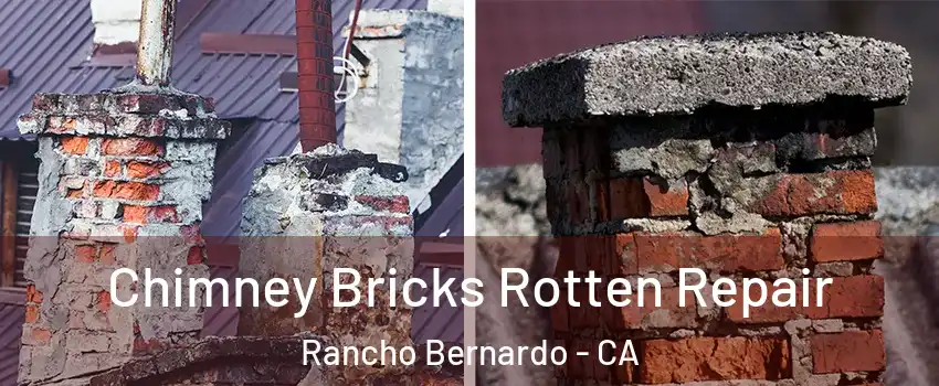 Chimney Bricks Rotten Repair Rancho Bernardo - CA