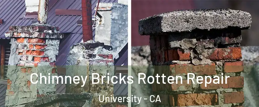 Chimney Bricks Rotten Repair University - CA