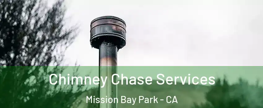 Chimney Chase Services Mission Bay Park - CA