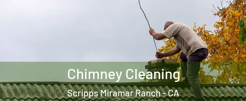 Chimney Cleaning Scripps Miramar Ranch - CA