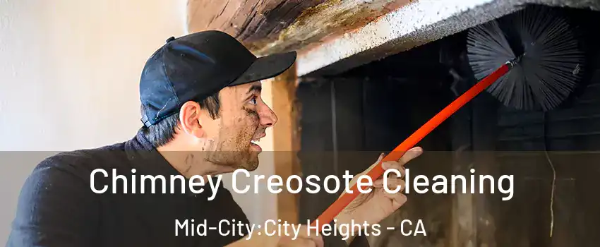 Chimney Creosote Cleaning Mid-City:City Heights - CA