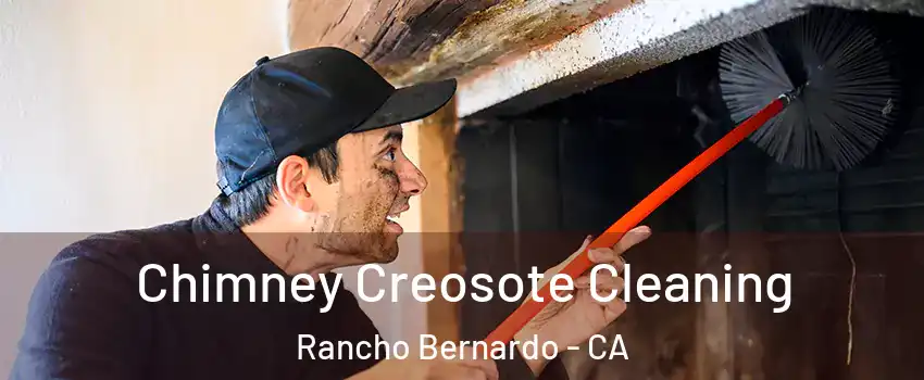 Chimney Creosote Cleaning Rancho Bernardo - CA