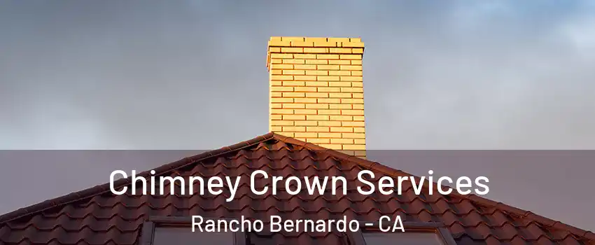 Chimney Crown Services Rancho Bernardo - CA