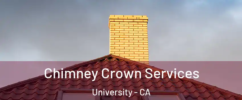 Chimney Crown Services University - CA