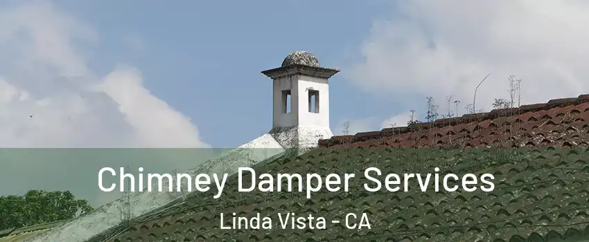 Chimney Damper Services Linda Vista - CA