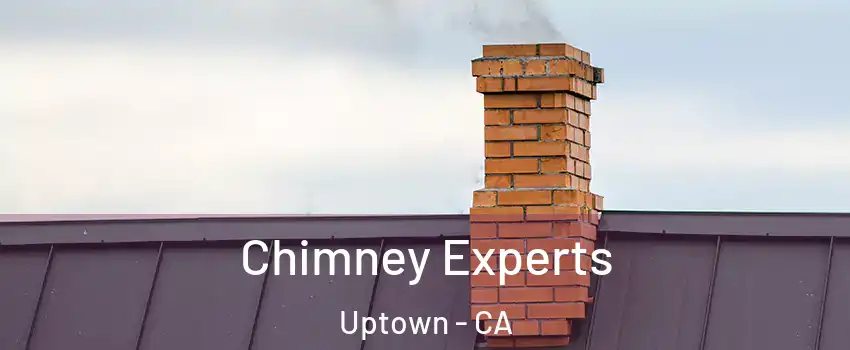 Chimney Experts Uptown - CA