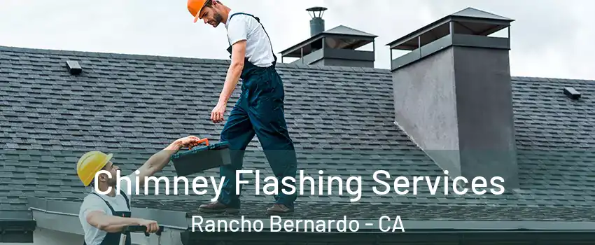 Chimney Flashing Services Rancho Bernardo - CA