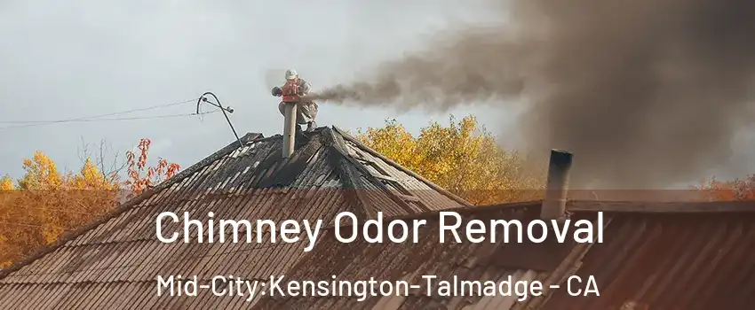 Chimney Odor Removal Mid-City:Kensington-Talmadge - CA