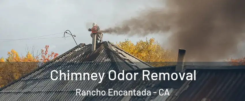 Chimney Odor Removal Rancho Encantada - CA