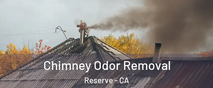 Chimney Odor Removal Reserve - CA