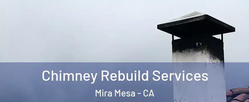 Chimney Rebuild Services Mira Mesa - CA