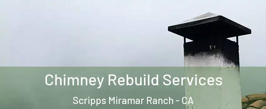 Chimney Rebuild Services Scripps Miramar Ranch - CA