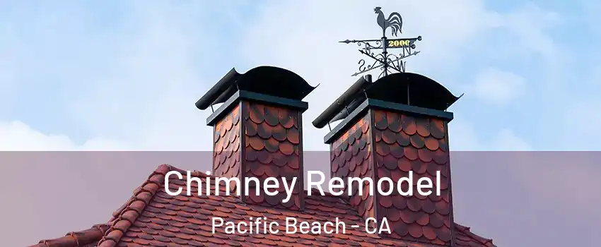 Chimney Remodel Pacific Beach - CA