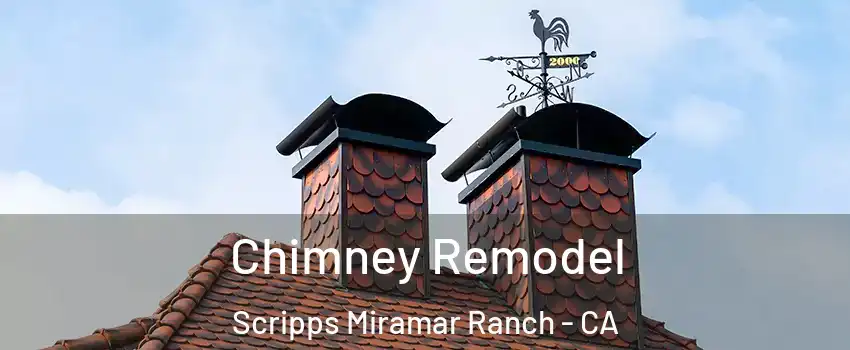 Chimney Remodel Scripps Miramar Ranch - CA