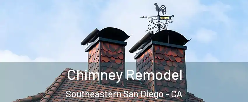 Chimney Remodel Southeastern San Diego - CA