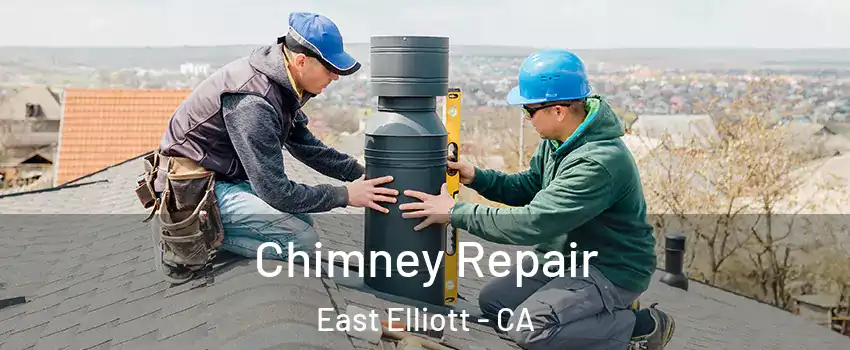 Chimney Repair East Elliott - CA