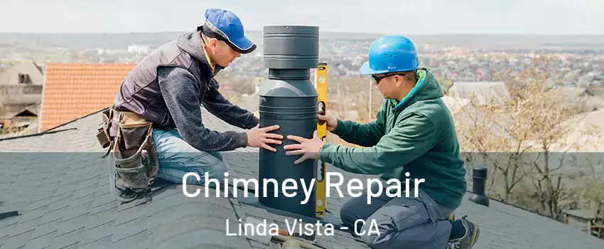 Chimney Repair Linda Vista - CA