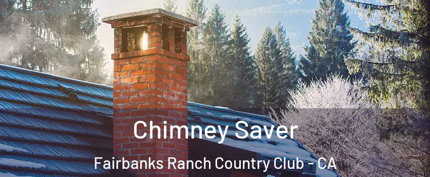 Chimney Saver Fairbanks Ranch Country Club - CA