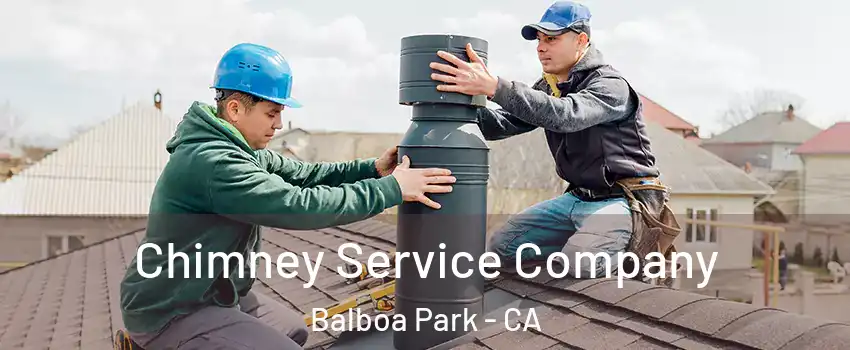 Chimney Service Company Balboa Park - CA