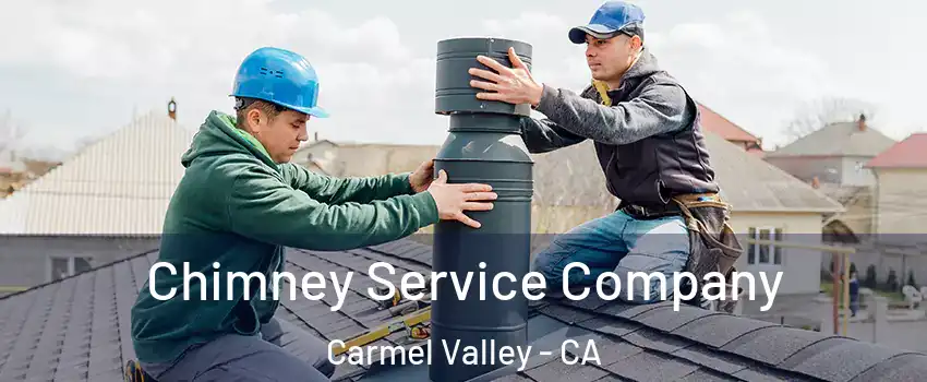 Chimney Service Company Carmel Valley - CA