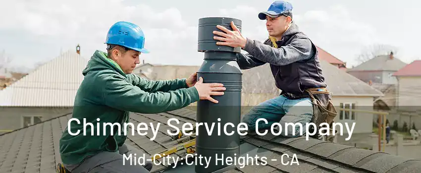 Chimney Service Company Mid-City:City Heights - CA