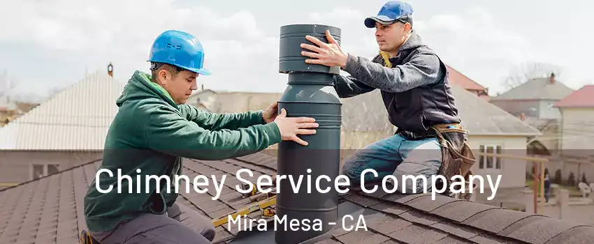 Chimney Service Company Mira Mesa - CA