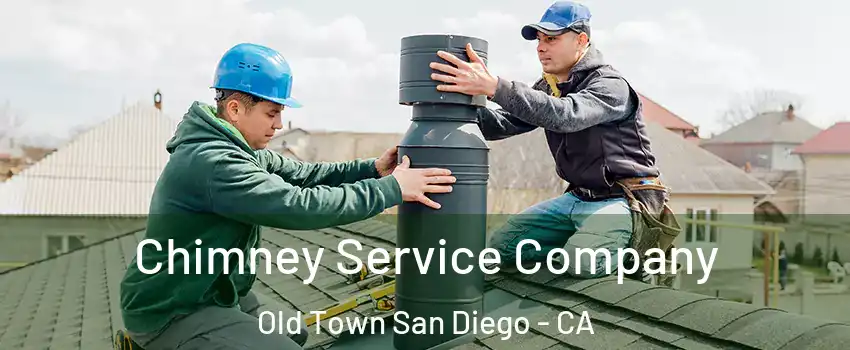 Chimney Service Company Old Town San Diego - CA