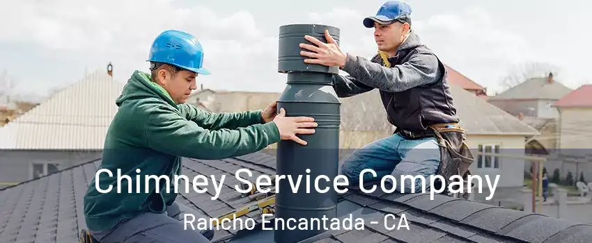 Chimney Service Company Rancho Encantada - CA