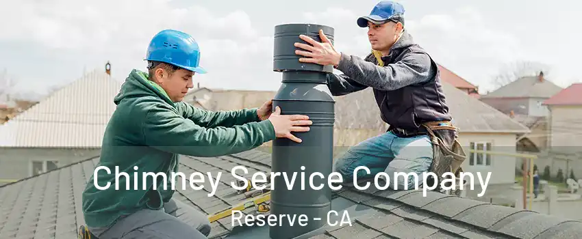 Chimney Service Company Reserve - CA