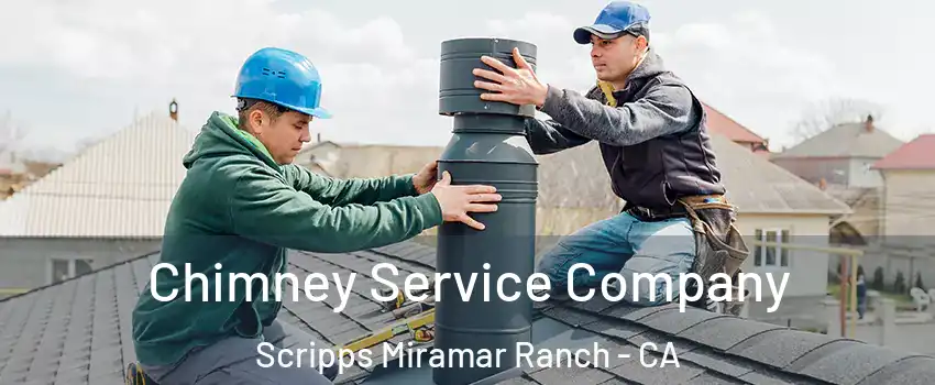 Chimney Service Company Scripps Miramar Ranch - CA