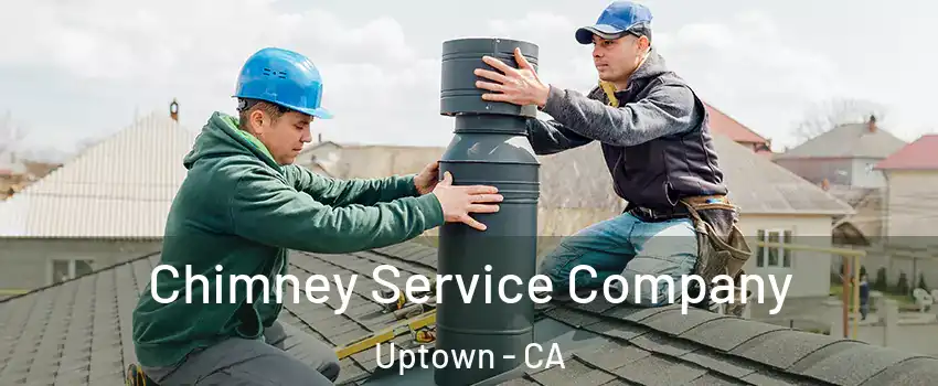 Chimney Service Company Uptown - CA