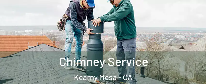 Chimney Service Kearny Mesa - CA