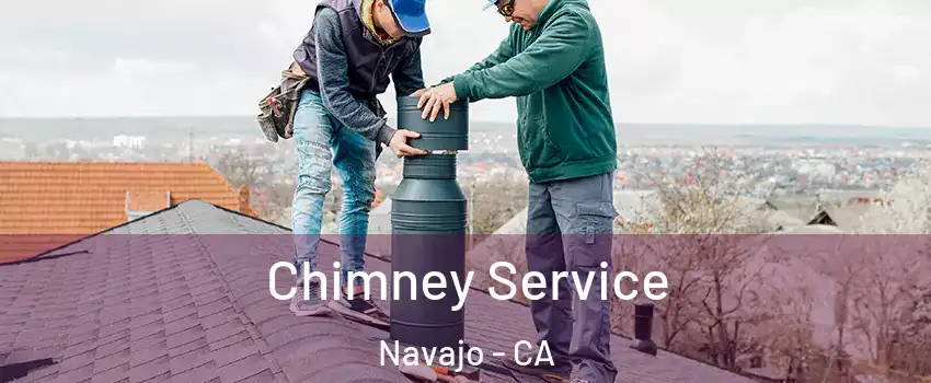 Chimney Service Navajo - CA