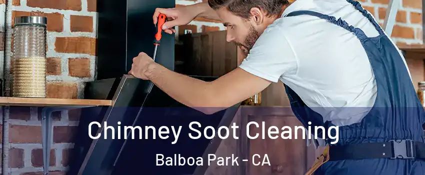 Chimney Soot Cleaning Balboa Park - CA