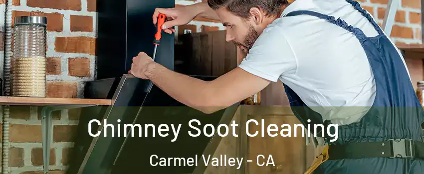 Chimney Soot Cleaning Carmel Valley - CA