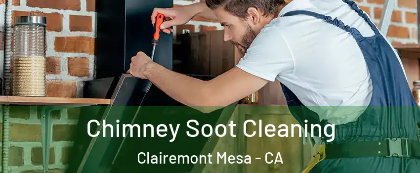 Chimney Soot Cleaning Clairemont Mesa - CA