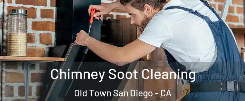 Chimney Soot Cleaning Old Town San Diego - CA