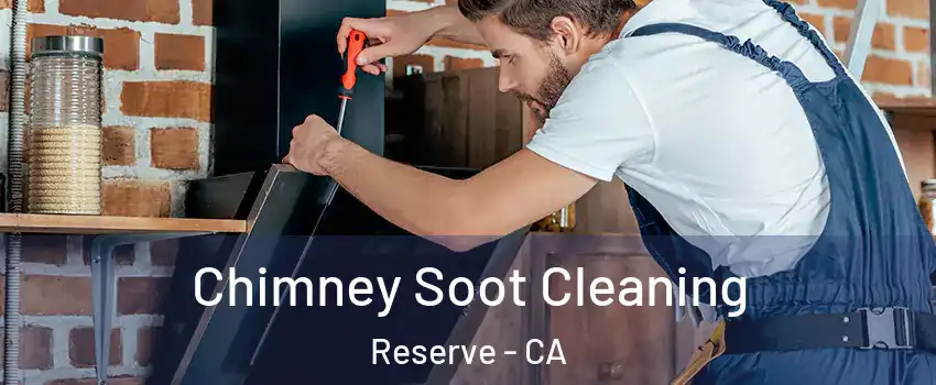 Chimney Soot Cleaning Reserve - CA