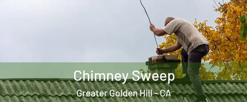 Chimney Sweep Greater Golden Hill - CA