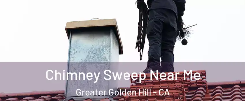 Chimney Sweep Near Me Greater Golden Hill - CA